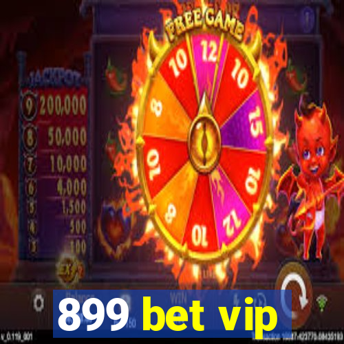 899 bet vip